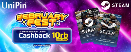 Segera Isi Steam Wallet-mu di February Fest! Penuhi Dompet & Dapatkan Cashback 10Ribu UniPin Credits